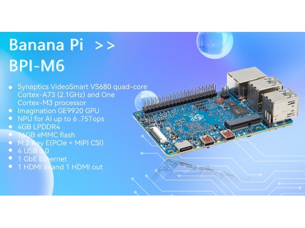 Banana Pi BPI-M6 Public sale, design with Synaptics VS680